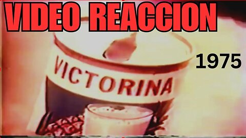 VIDEO REACCION - Jugos VICTORINA en los 70s