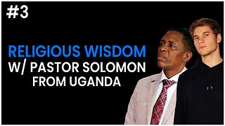 Religious Wisdom with Pastor Solomon from Uganda - Nate Wenke Podcast #3