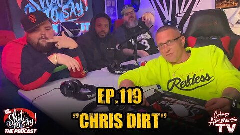 IGSSTS: The Podcast (Ep.119) "Chris Dirt" | Ft. Leroy Biggs & O.N.E.