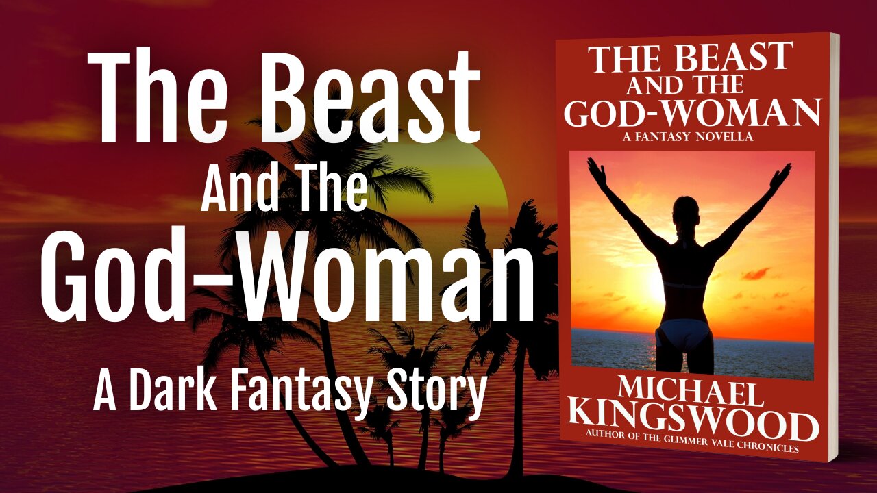 Story Saturday - The Beast And The God-Woman - Pt 3