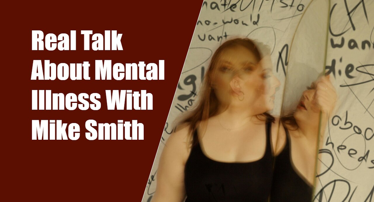 Real Talk About Mental Illness With Mike Smith