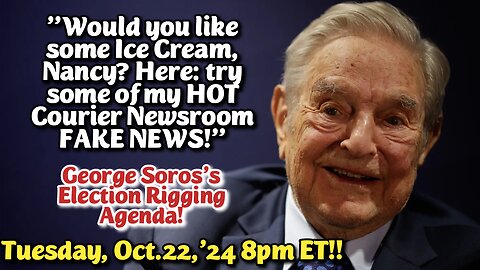 ON DEMAND! Oct.22,'24: Soros Fake News Election Rigging. His Courier Newsroom Fake News authoring center and Soros Foundation for a New America are rewriting the news to suit Soros's goals, utter fiction and cowardly ledger-domain.