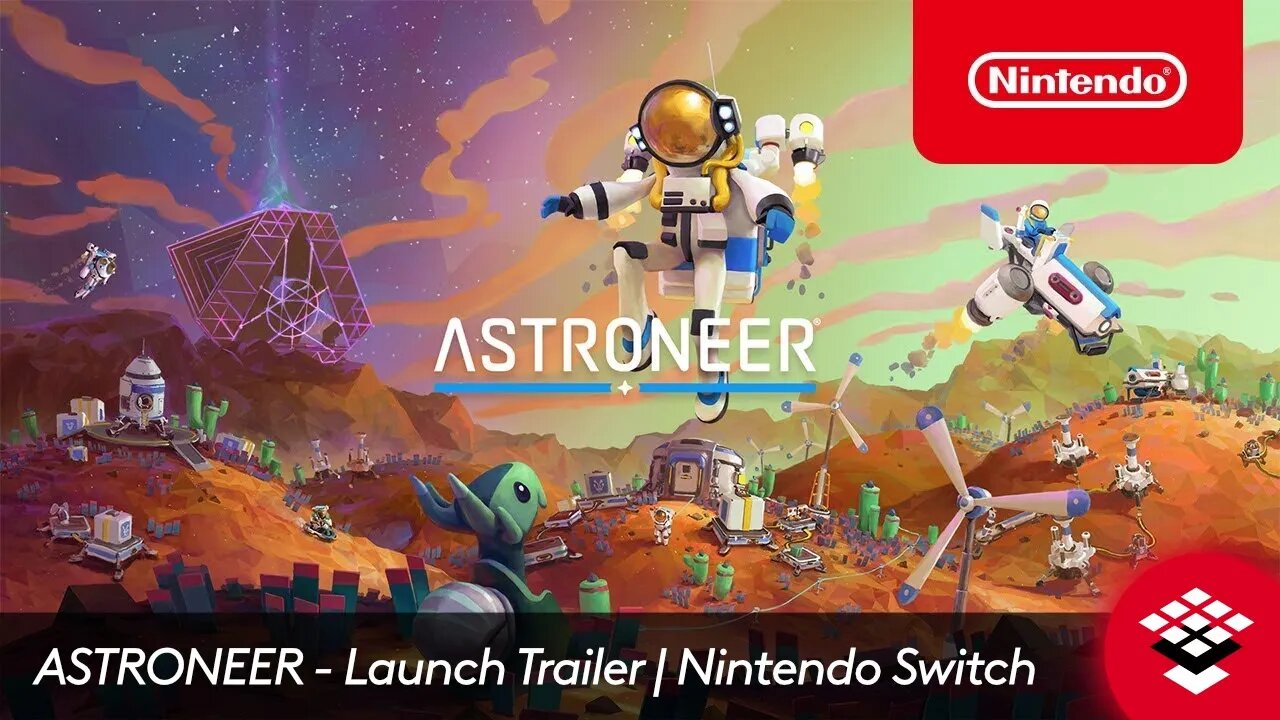 ASTRONEER - Launch Trailer | Nintendo Switch