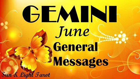 Gemini "Extraordinary Energies! Love, Laughter, Happiness & Romance!" June 2023 General Messages