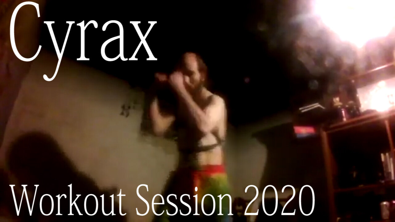 Cyrax - Workout Session 2020