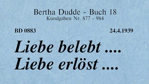 BD 0883 - LIEBE BELEBT .... LIEBE ERLÖST ....