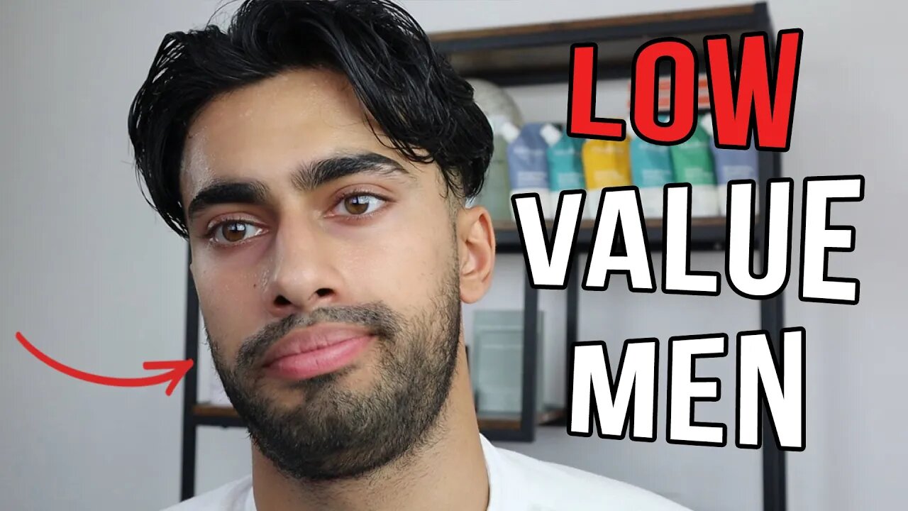 7 Signs Of Low Value Men