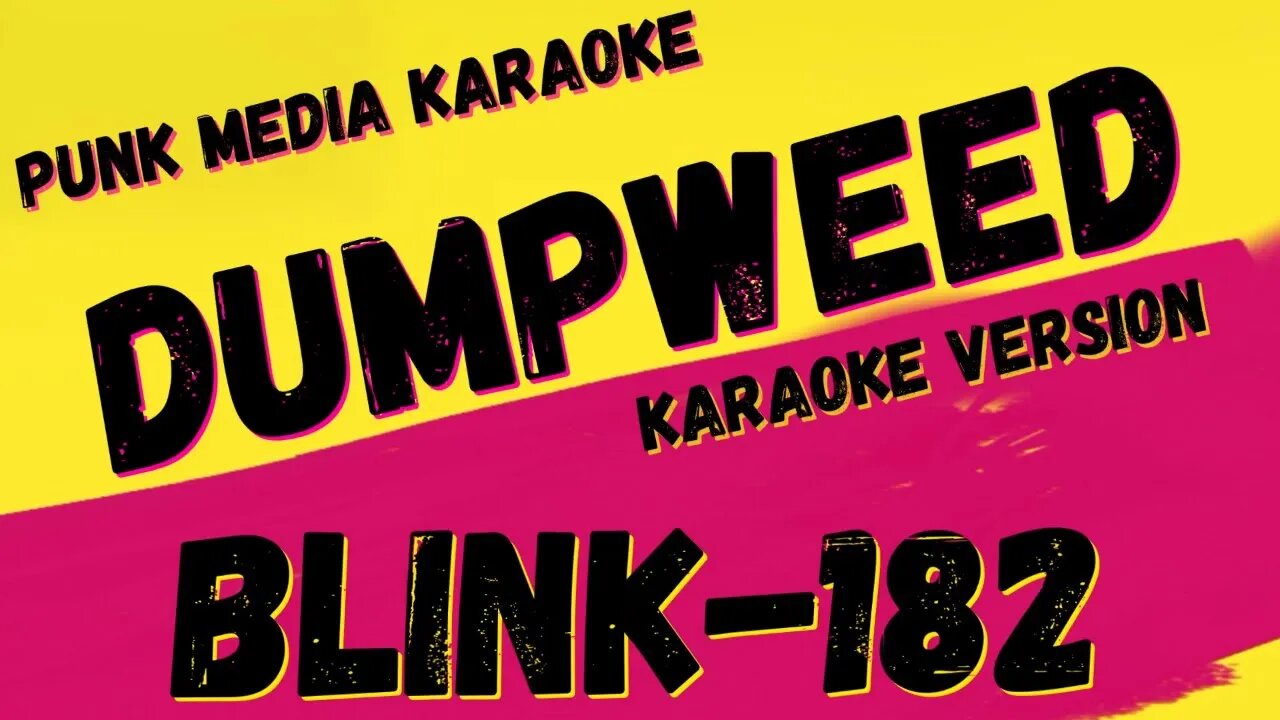 BLINK-182 ✴ DUMPWEED ✴ KARAOKE INSTRUMENTAL ✴ PMK