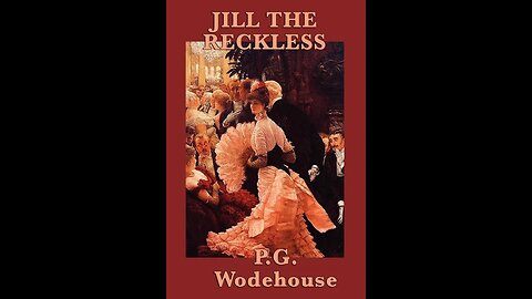 Jill the Reckless by P.G. Wodehouse - Audiobook