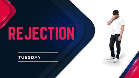 Rejection