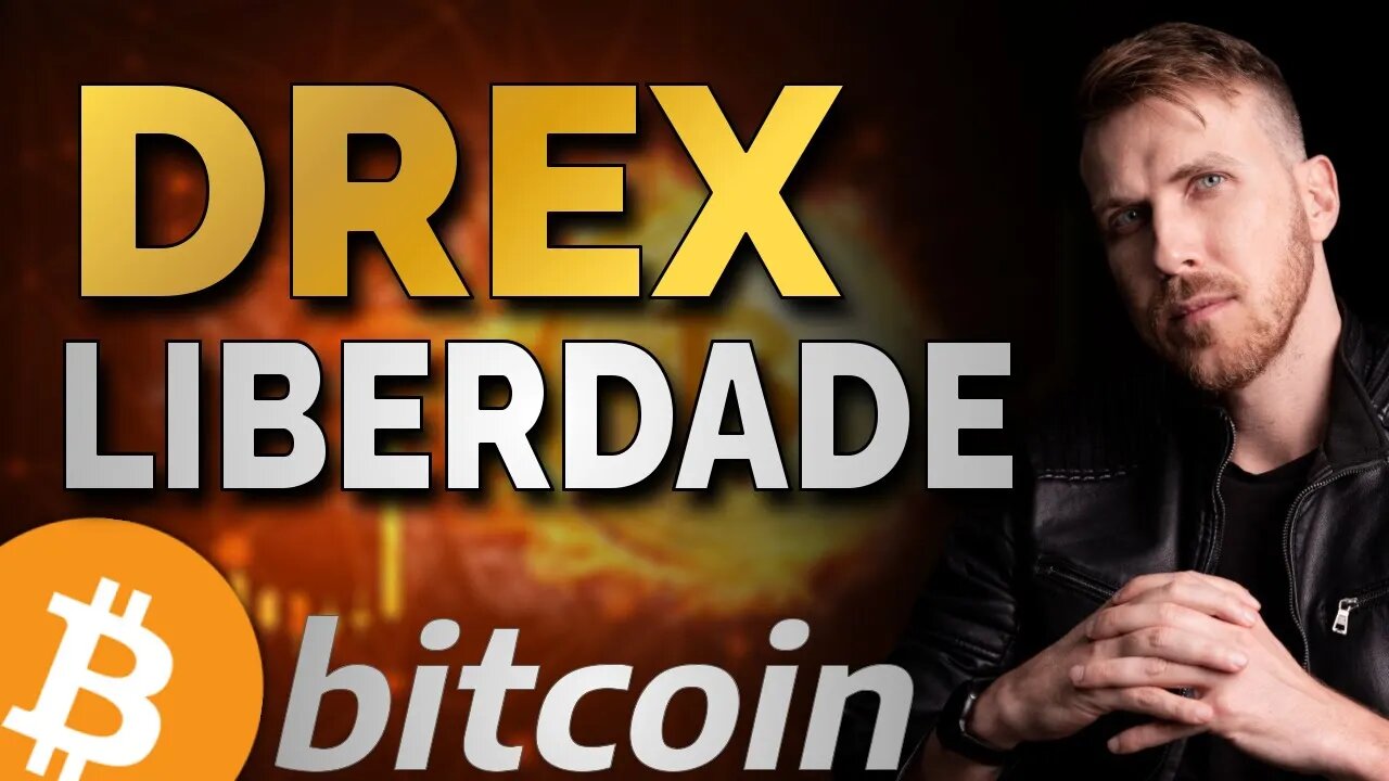 BITCOIN É LIBERDADE! E O DREX...!? [Análise completa...]