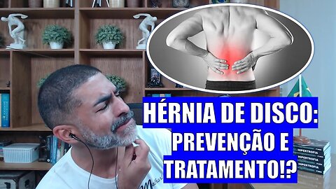Hérnia de disco: prevenção e tratamento