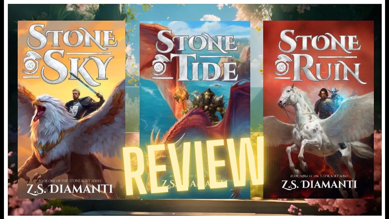 Like LORD OF THE RINGS, a Fantasy for ALL. Stone & Sky by ZS Diamanti | Trilogy Review