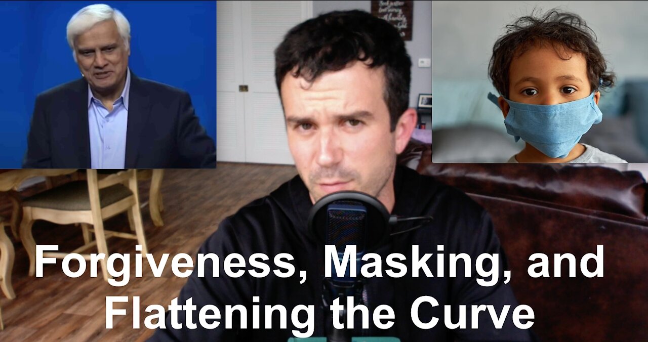 Ravi Zacharias Victim Shows Grace, Double Masking Madness, and Flatten the Curve Anny