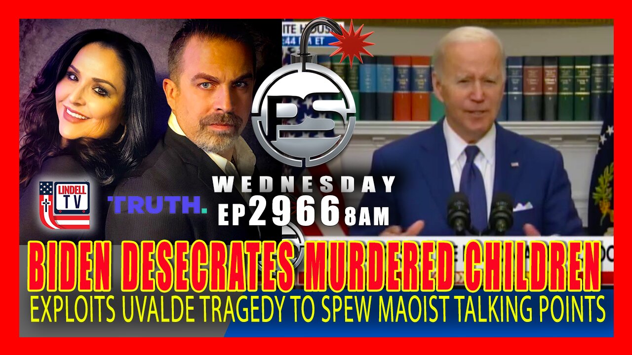 EP 2966-8AM BIDEN DESECRATES MURDERED CHILDREN - SPEWS MAOIST TALKING POINTS