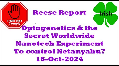 Optogenetics & the Secret Worldwide Nanotech Experiment 16-Oct-2024