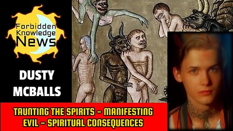 Taunting the Spirits - Mainfesting Evil - Spiritual Consequences | Dusty Mcballs