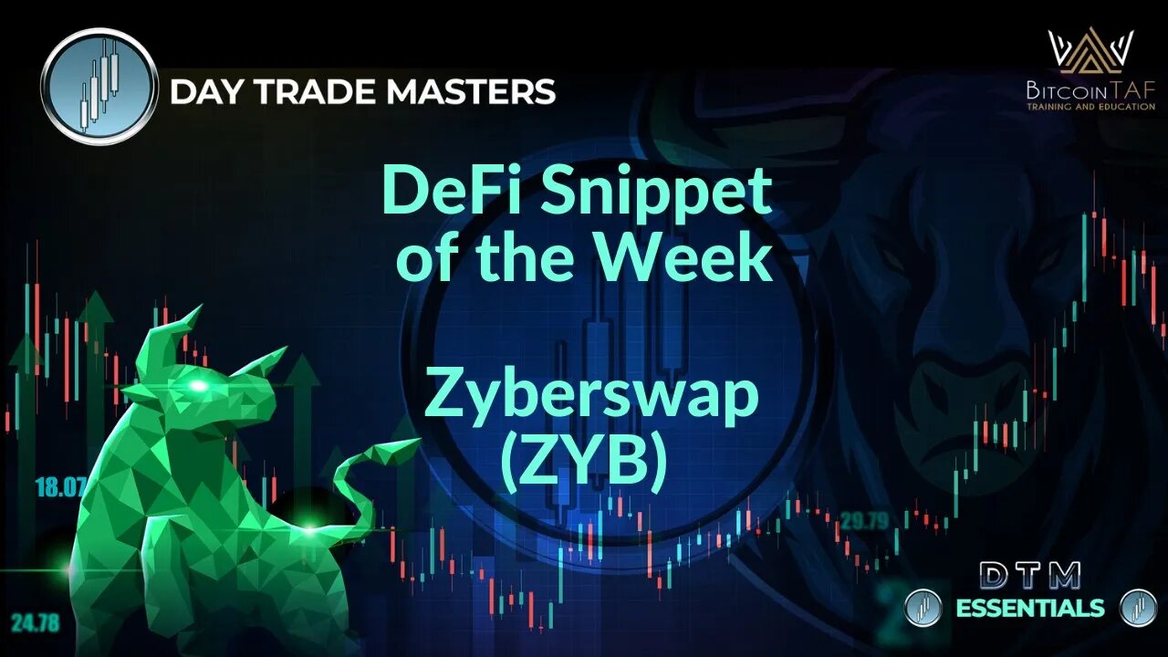 DeFi Snippet of the Week - Zyberswap ZYB