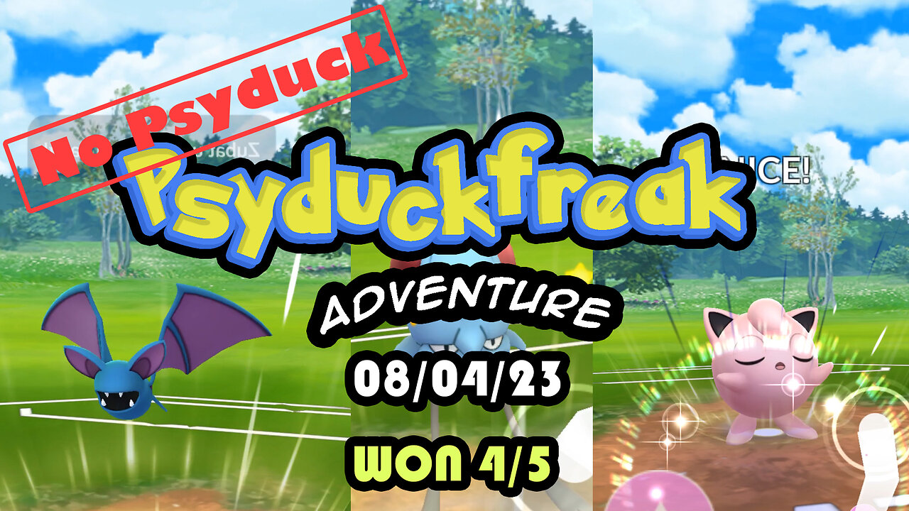 Psyduckfreak PVP Pokemon Go battle 08/04/23