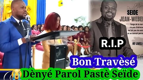 😭Dènyé Parole Pasteur Weber Seïde Avan l Mouri /Jenès La Pran Gro Kou 😭Crise Cardiaque