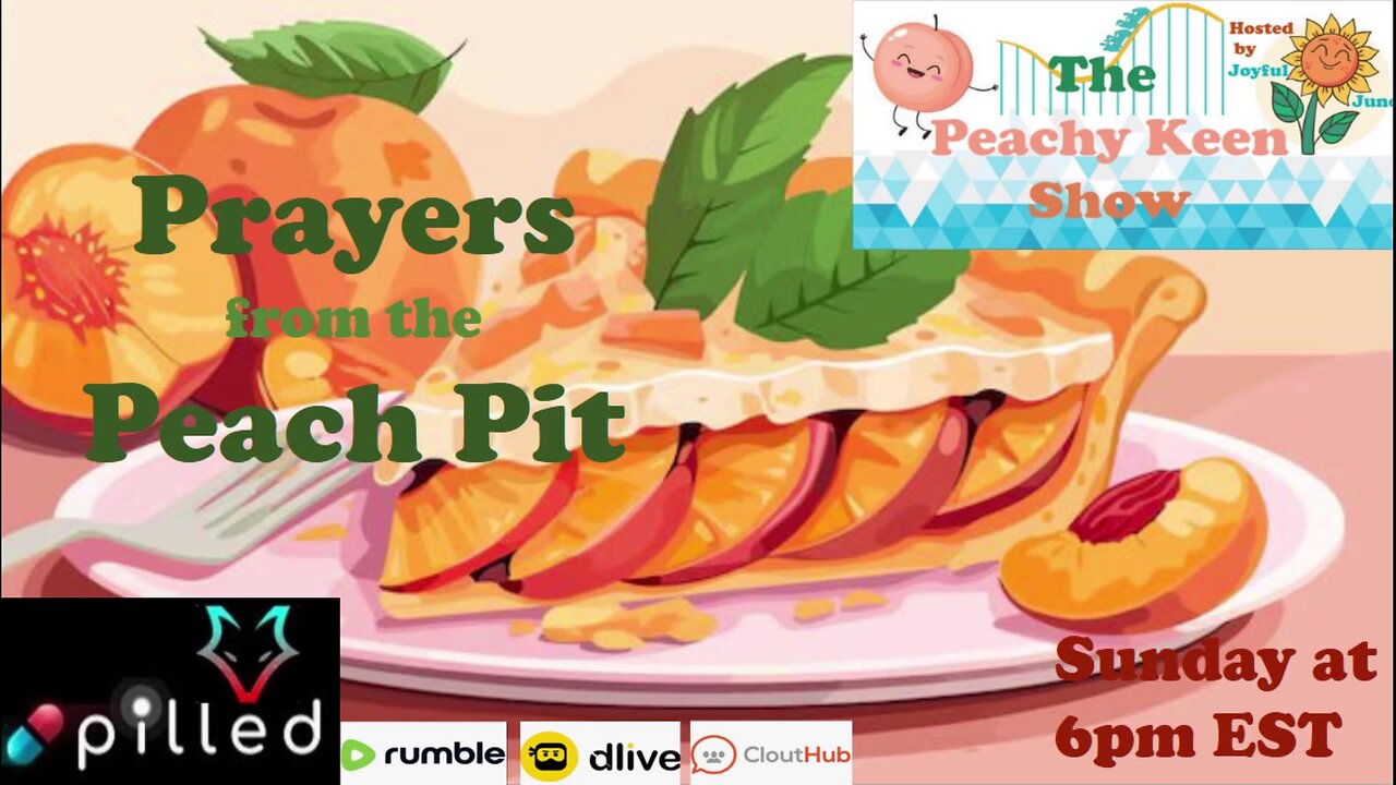The Peachy Keen Show- Episode 84- Prayers from the Peach Pit