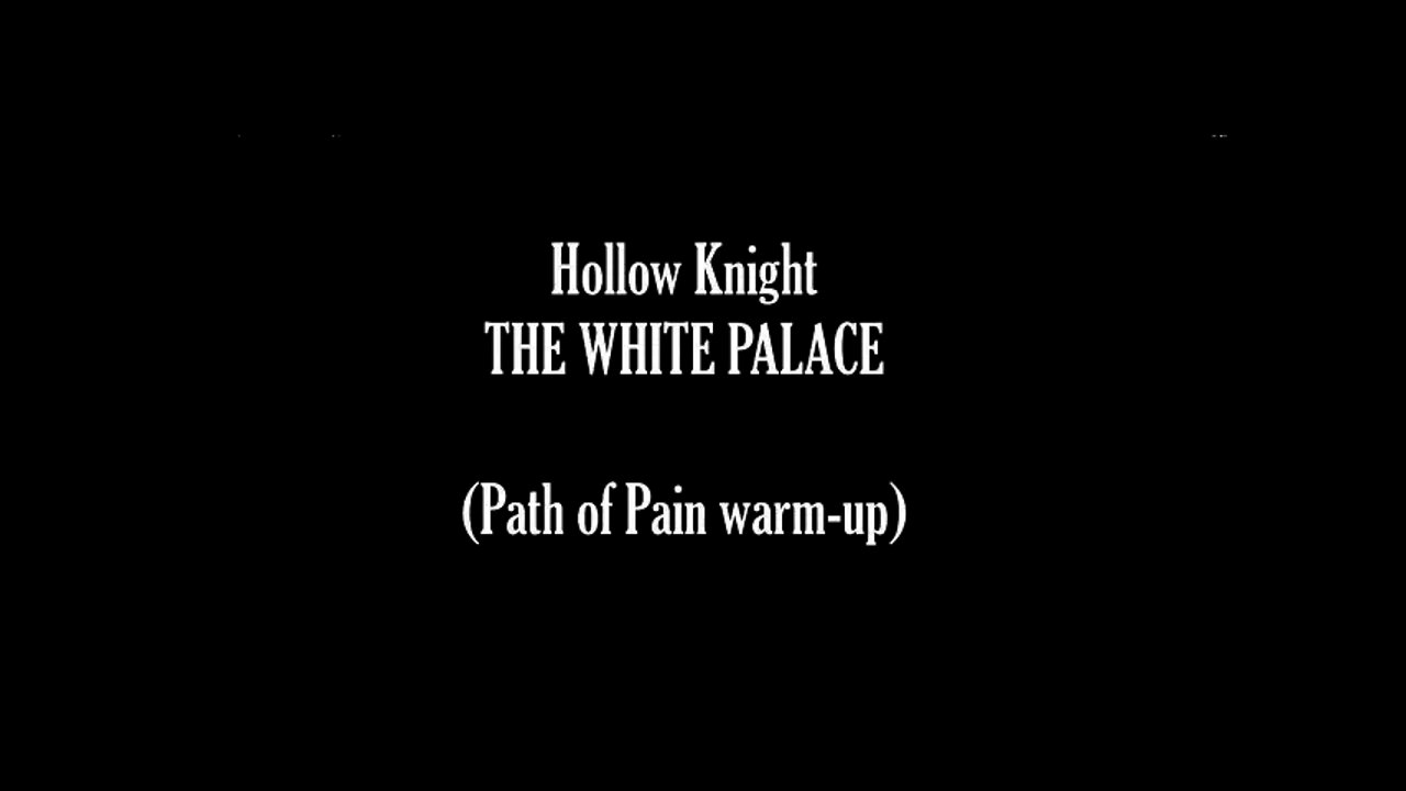 White Palace (Path of Pain Warm up)