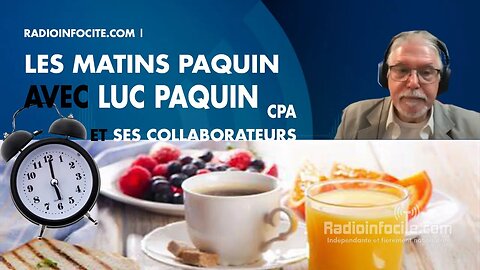 Les matins Paquin - Vendredi 23 Mars 2023