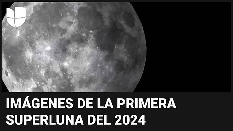 Estas son las primeras imágenes de la superluna del 2024 del otro lado del mundo