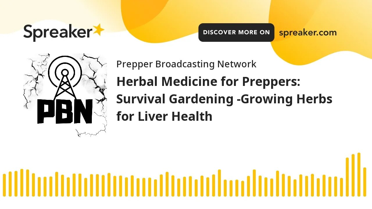 Herbal Medicine for Preppers: Survival Gardening -Growing Herbs for Liver Health