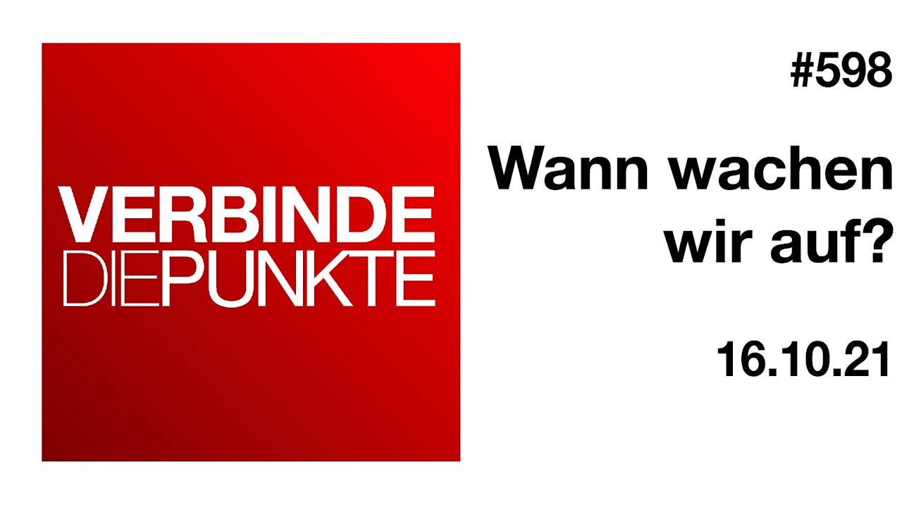 Verbinde die Punkte 598 - Wann wachen wir auf? Vom 16.10.2021