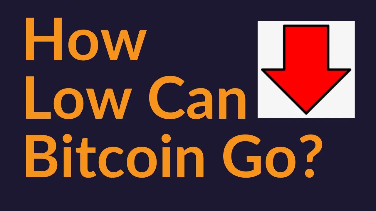 How Low Can Bitcoin Go?