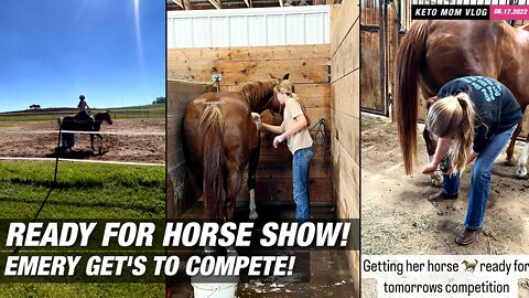 Ready For Horse Show! Emery Gets To Compete...Yay! | KETO Mom Vlog