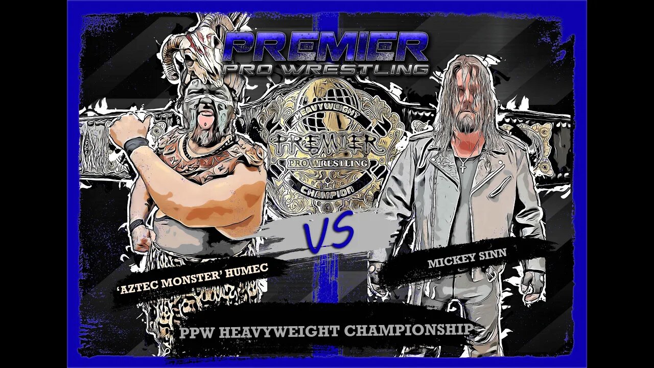 PPW #498 - PPW Heavyweight Championship Match - 'Aztec Monster' Humec vs Mickey Sinn