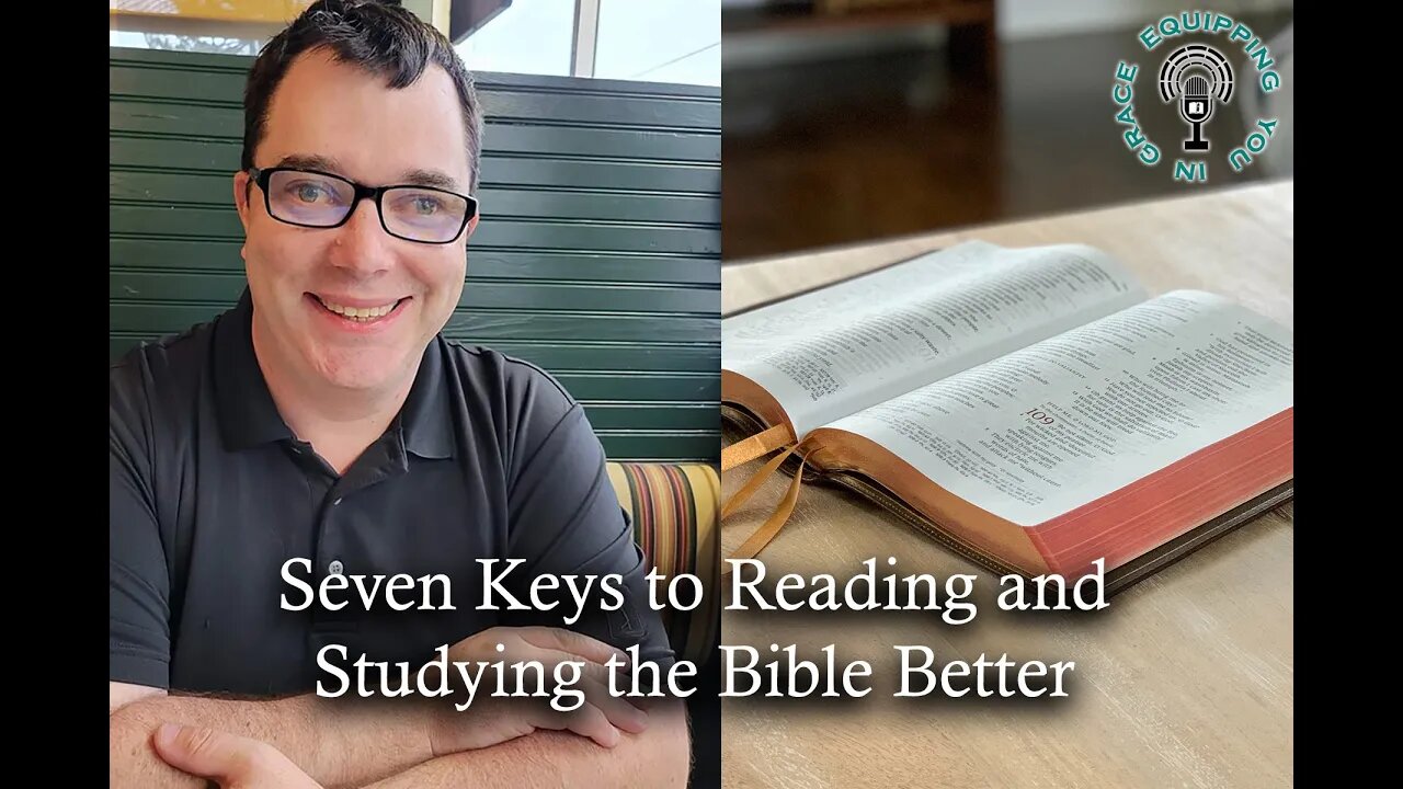 Seven Keys to Reading and Studying the Bible Better