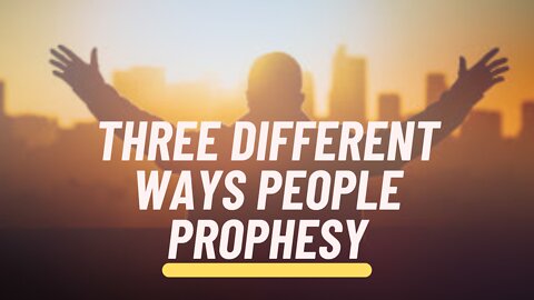 3 Different Ways People Prophesy | Lance Wallnau