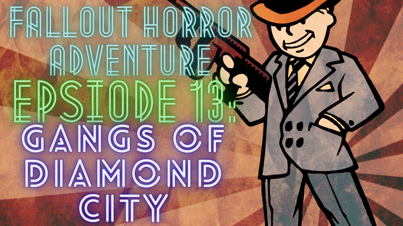 Fallout 4 Horror Adventure- EP 13- Gangs of Diamond City