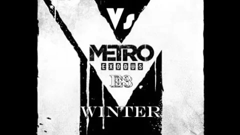 Metro Exodus [E3] Winter