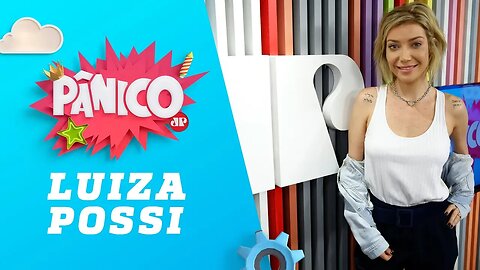 Luiza Possi - Pânico - 19/07/18