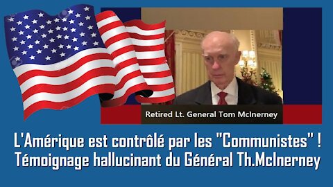 USA/ Témoignage du Gral. Th.McInerney / Les USA sont contrôlés par les "Communistes" (Hd 720)