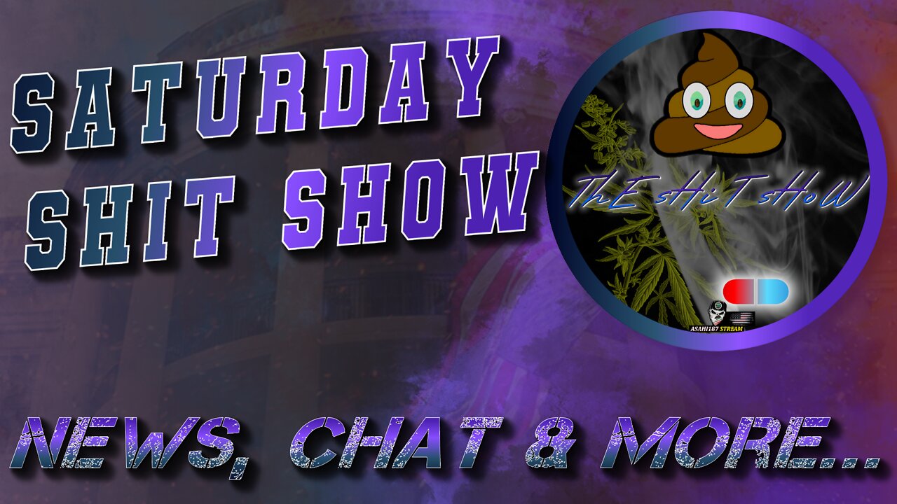 SaTuRdAy sHiT sHoW LAST TRY News, Chat & More 07/23/2022