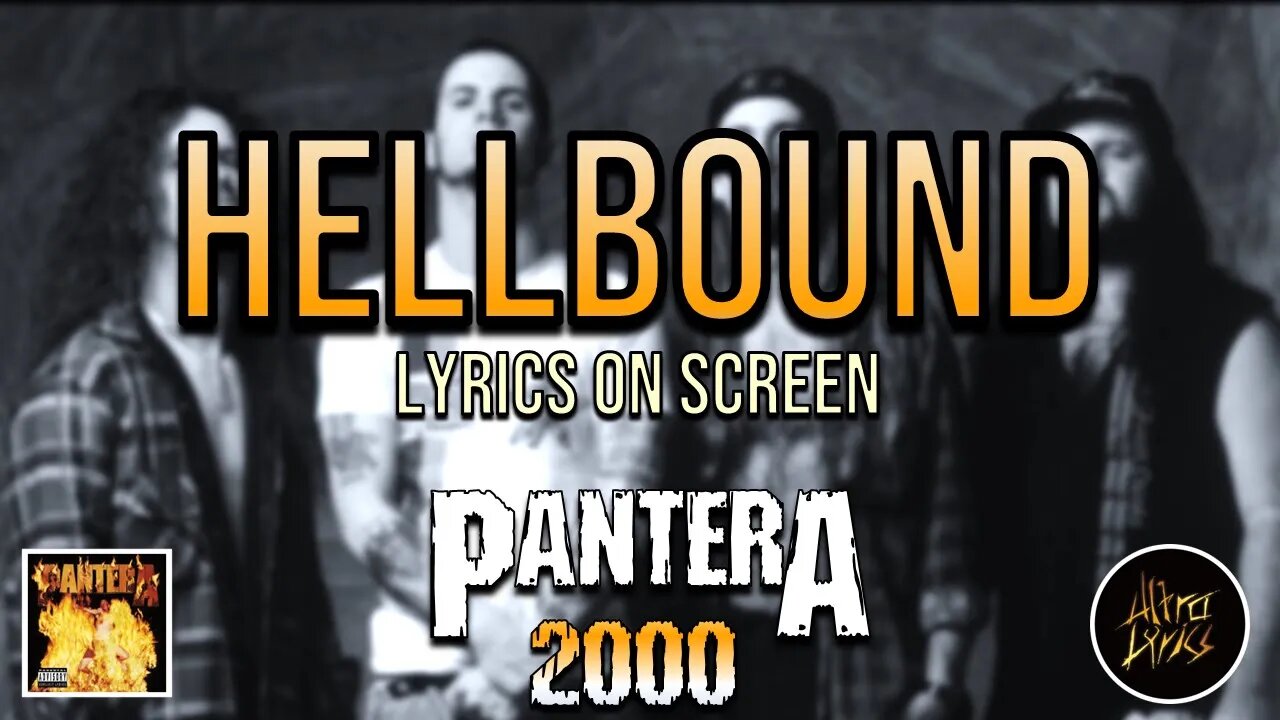 Pantera - Hellbound (Lyrics on Screen Video 🎤🎶🎸🥁)