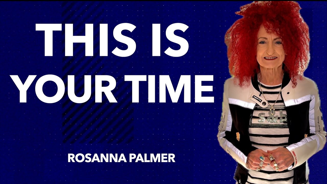 "This Is Your Time" - Rosanna Palmer, Creative (2024)