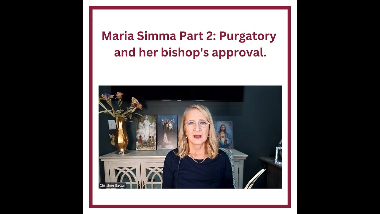 Maria Simma Part 2: Purgatory and her bishop's approval.