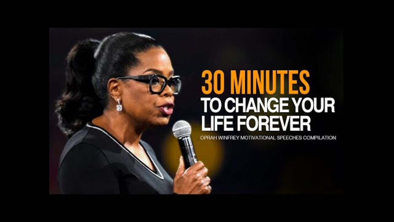 Oprah Winfrey । 30 Minutes for the NEXT 30 Years of Your LIFE