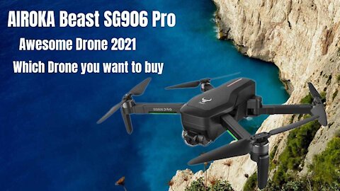 Best Drone 2021. AIROKA Beast SG906 pro