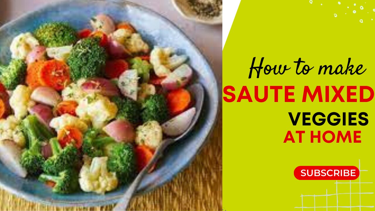 How to saute mixed veggies perfectly | SAUTE Mixed Veggies