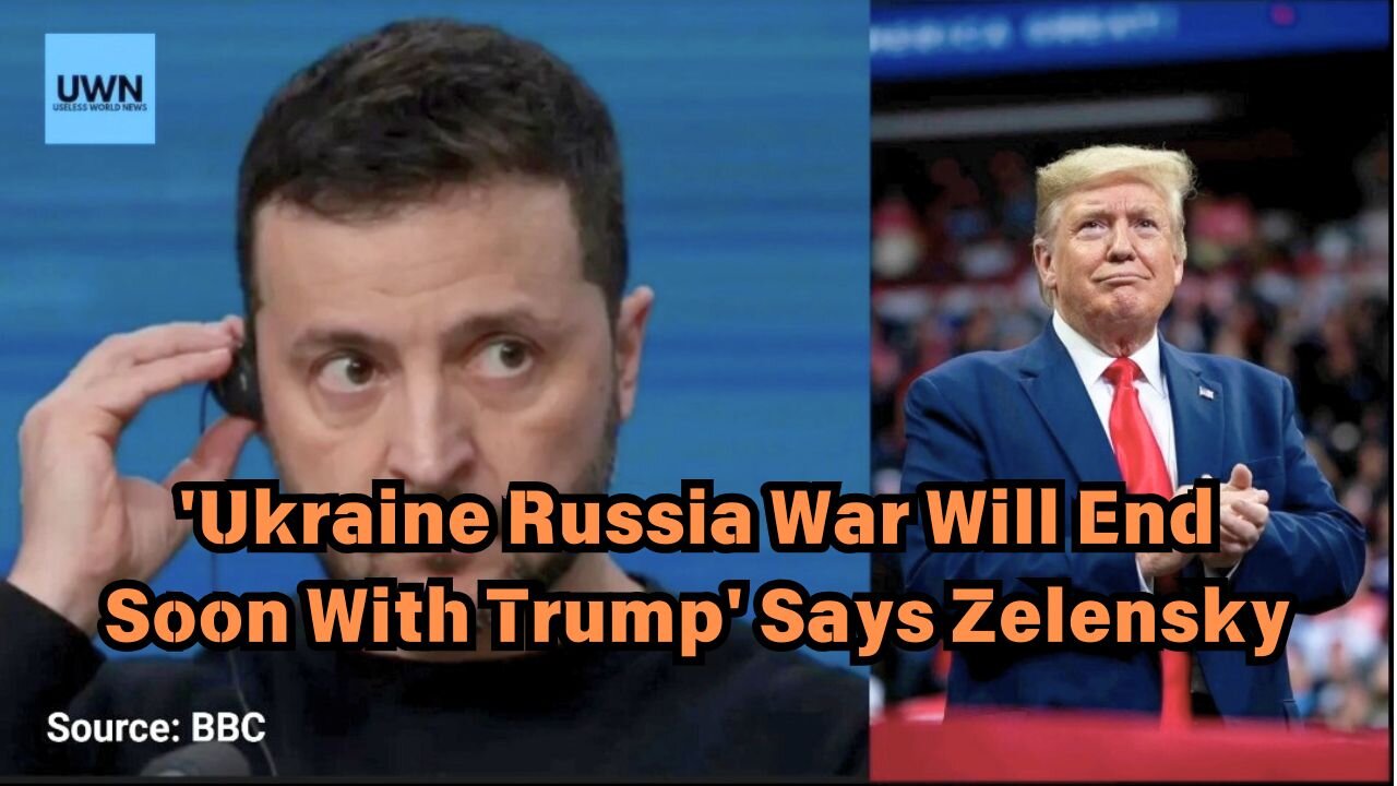 Ukraine Russia War Will End Soon With Trump Says Zelensky