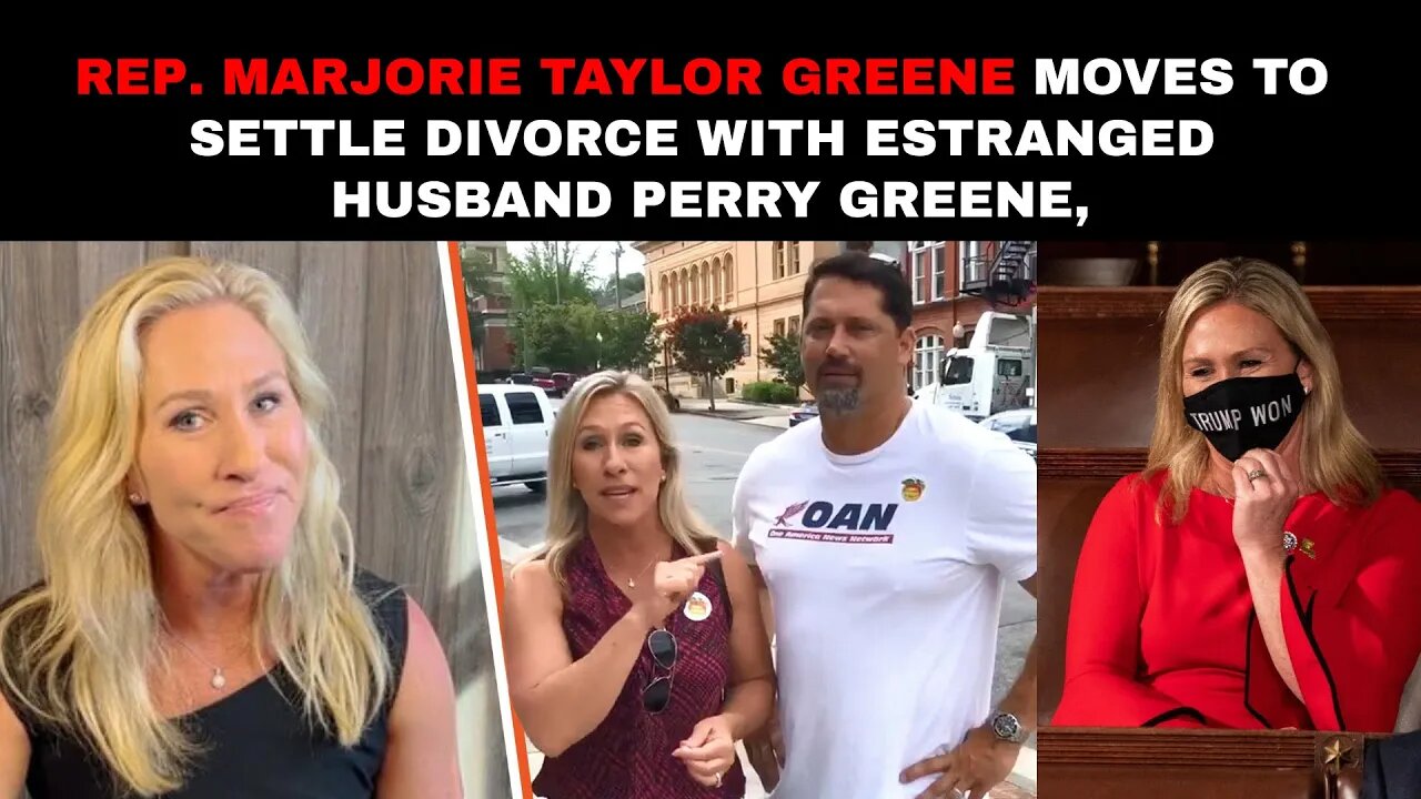 Rep. Marjorie Taylor Greene moves to settle divorce with estranged husband Perry Greene