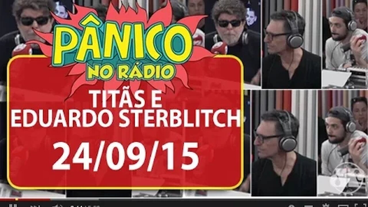 Titãs e Eduardo Sterblitch - Pânico - 24/09/15