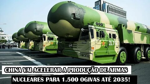 China Vai Acelerar A Produção De Armas Nucleares Para 1.500 Ogivas Até 2035!